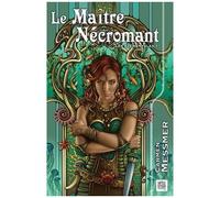 Les Élémentales Tome 1 - Le Maître-Nécromant