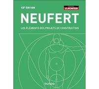 Les éléments des projets de construction 12ème édition - Ernst Neufert - Dunod - cartonné - Etude