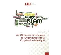 Les éléments économiques de l'Organisation de la Coopération Islamique - Miloud Aroussi - Universitaires Europeennes - broché - Livre