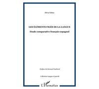 Les éléments figés de la langue Etude comparative français-espagnol - Silvia Palma - L'harmattan - broché - Essai