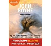 Les Éléments John Boyne (Auteur), Marjorie Frantz (Lu par), Loaï Rahman (Lu par), Audrey Sourdive (Lu par), Arnaud Masclet (Lu par), Sophie Aslanides (Traduction)