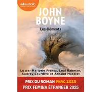 Les Éléments Livre audio 2 CD MP3 - John Boyne - Audiolib - Texte lu (CD) - Textes lus CD