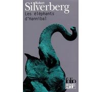 Les éléphants d'Hannibal - Robert Silverberg - Gallimard - Poche - Roman