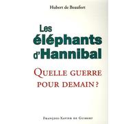 Les éléphants d'Hannibal: Quelle guerre pour demain ? (1Cédérom)
