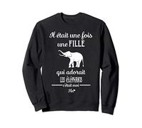 les éléphants il était une fois fille adorait c'était moi Sweatshirt