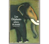 Les Eléphants : Piliers du monde
