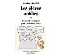 Les élèves oubliés ou comment compliquer pour donner du sens