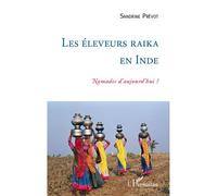 Les éleveurs Raika en Inde Nomades d'aujourd'hui ? - Sandrine Prévôt - L'harmattan - broché - Essai