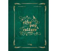 Les Elfes dans la pop culture - Richard Ely - Hachette Heroes - relié - Monographie