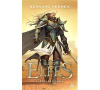 Les Elfes, T2 : Étoiles d'Albes - Bernhard Hennen - Bragelonne - Poche - Roman