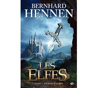 Les Elfes, tome 3 : Pierres d'Albes