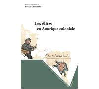 Les élites en Amérique coloniale - Josiane Grunberg - L'harmattan - broché - Revue