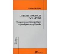 Les élites espagnoles face à l'Etat William Genieys (Auteur)