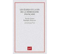 Les Elites et la Fin de la démocratie française