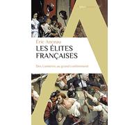 Les élites françaises: Des Lumières au grand confinement
