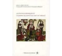 Les élites nordiques de l'Europe occidentale (XIIe-XVe siècle) Tuomas M.S. Lehtonen (Auteur), Elisabeth Mornet (Auteur)