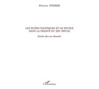 Les Élites Politiques Et Le Peuple Dans La France Du Xixe Siècle - L'ordre Face Au Désordre
