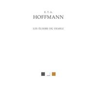 Les Elixirs du diable - Ernst Theodor Amadeus Hoffmann - Belles Lettres - broché - Roman