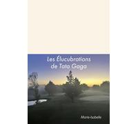 Les Élucubrations de Tata Gaga