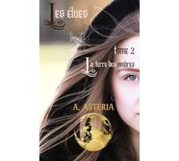 LES ELUES: Tome 2 : La terre des ombres