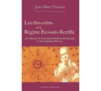Les élus coëns et le Régime Ecossais Rectifié - Jean-Marc Vivenza - Le Mercure Dauphinois - broché - Essai