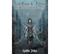 Les Elus De Fabulia: De Bien Troublants Ennemis