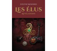 Les Élus Révélations - Evelyne Menderes - Librinova - broché - roman jeunesse