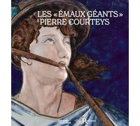 Les Emaux géants de Pierre Courteys