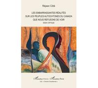 Les embarrassantes réalités sur les peuples autochtones du Canada que nous refusons de voir