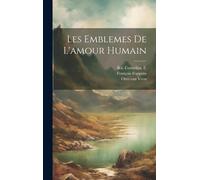 Les Emblemes De L'amour Humain