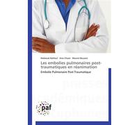 Les embolies pulmonaires post-traumatiques en réanimation - Collectif - P.academiques Francophones - broché - Essai