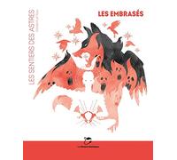 LES EMBRASÉS: Les Sentiers des Astres