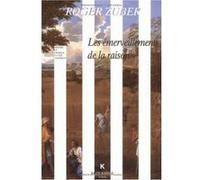 Les Émerveillements de la raison Roger Zuber (Auteur), Georges Forestier (Introduction)