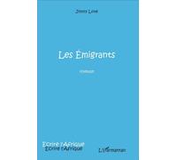 Les Emigrants - Jimmy Love - L'harmattan - broché - Roman