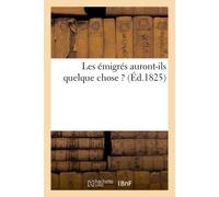 Les émigrés auront-ils quelque chose ? - M*** - Hachette Bnf - broché - Livre