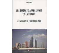 Les Emirats Arabes unis et la France: Les mirages de l'universalisme