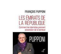 Les émirats de la République - Comment les islamistes prennent possession de la banlieu