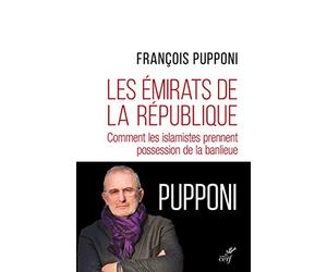 Les émirats de la République - Comment les islamistes prennent possession de la banlieu