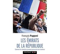 Les émirats de la République - Comment les islamistes prennent possession de la banlieue