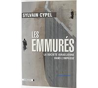 Les emmurés: La société israélienne dans l'impasse