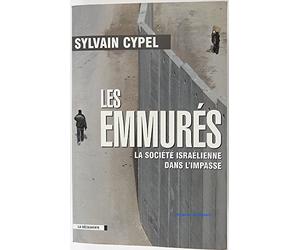 Les emmurés: La société israélienne dans l'impasse