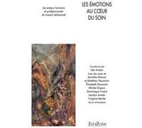 Les émotions au cœur du soin Seli Arslan (Coordination éditoriale)