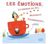 EMOTIONS, CA CHAHUTE UN PEU BEAUCOUP ENORMEMENT (LES)