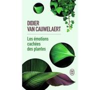 Les émotions cachées des plantes Didier Van Cauwelaert (Auteur), Lucille Clerc (Illustration)