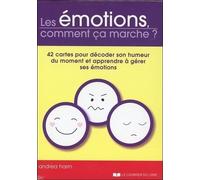 Les émotions, comment ça marche?