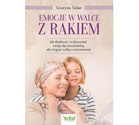Les émotions dans la lutte contre le cancer - Grażyna Tallar (Literatur, Gesundheit auf Polnisch)
