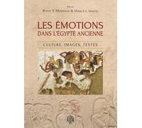 Les Émotions Dans L'egypte Ancienne - Culture, Images, Textes