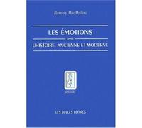 Les Émotions dans l'Histoire, ancienne et moderne - Ramsay Macmullen - Belles Lettres - broché - Essai