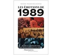 Les émotions de 1989 – France et Allemagne face aux bouleversements du monde – Flammarion