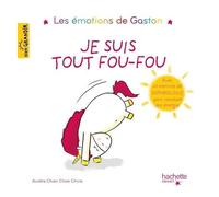 Les Émotions De Gaston - Je Suis Tout Fou-Fou